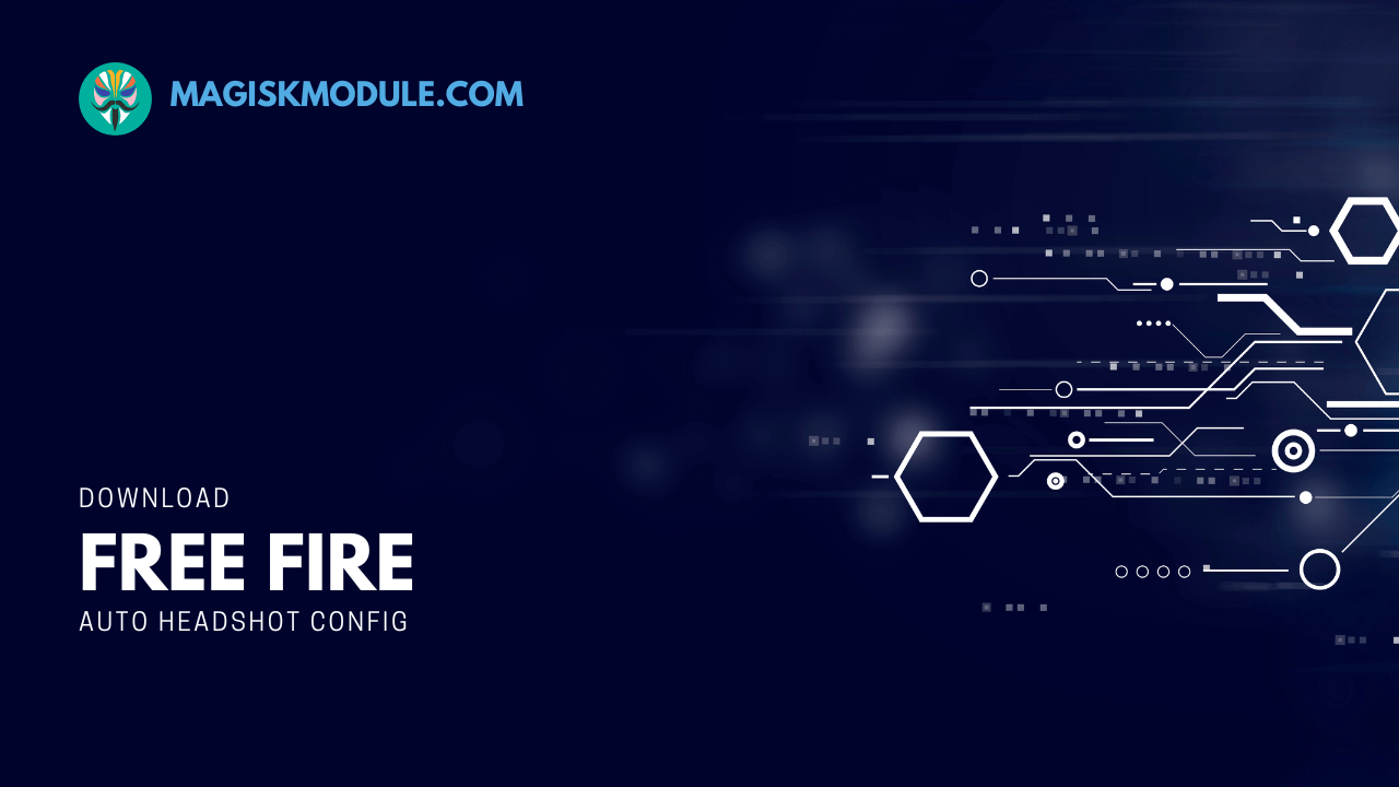Free Fire Auto Headshot Config You Should Try in 2024 Magisk Module