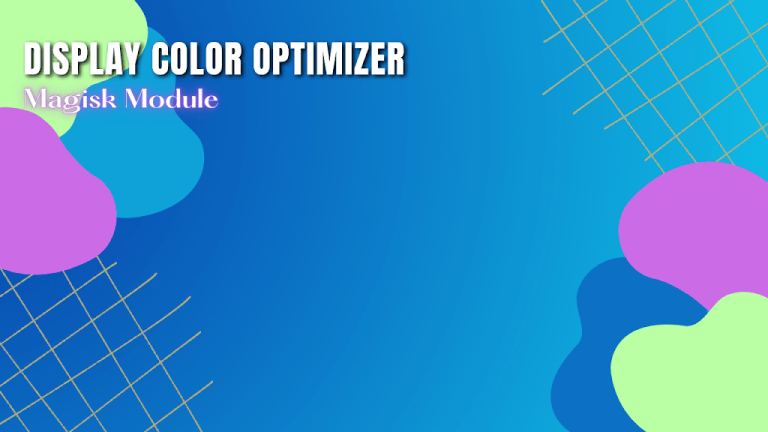 Android Display Color Optimizer Magisk Module