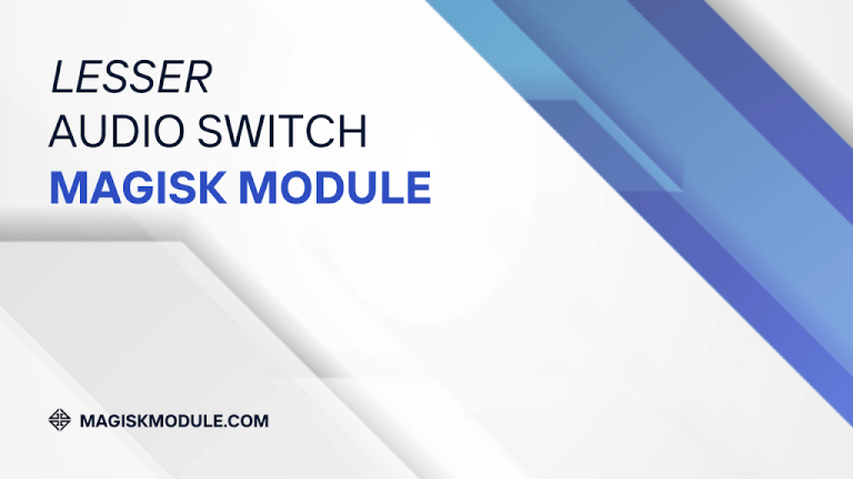 Lesser Audio Switch Magisk Module