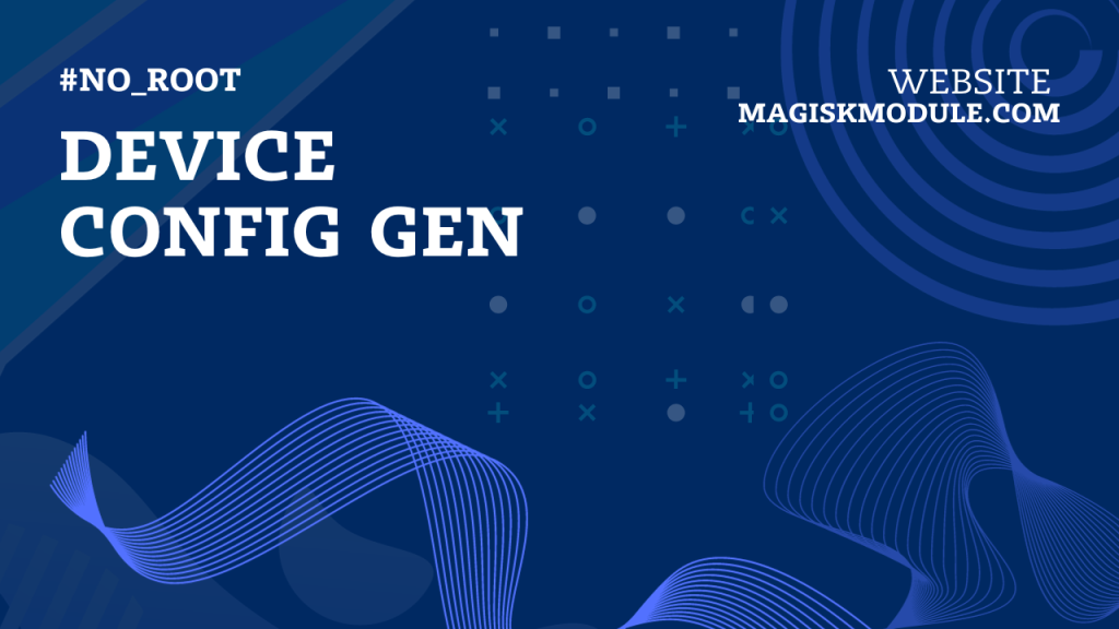 DEVICE CONFIG GEN