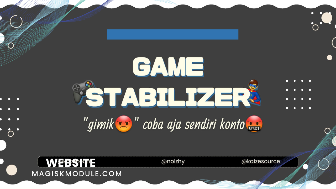 Game Stabilizer