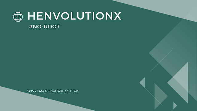 HenVolutionx No Root