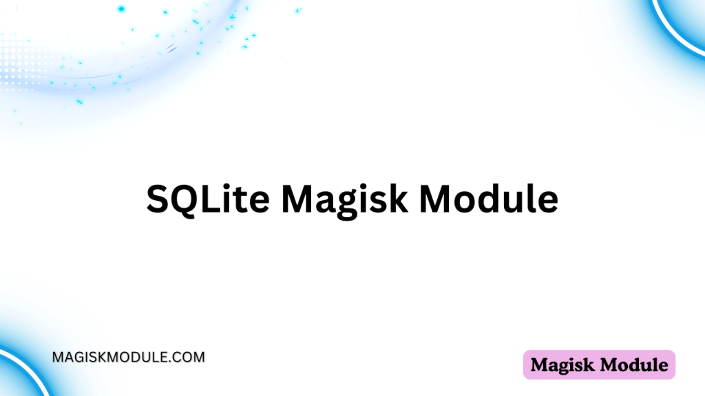 SQLite Magisk Module