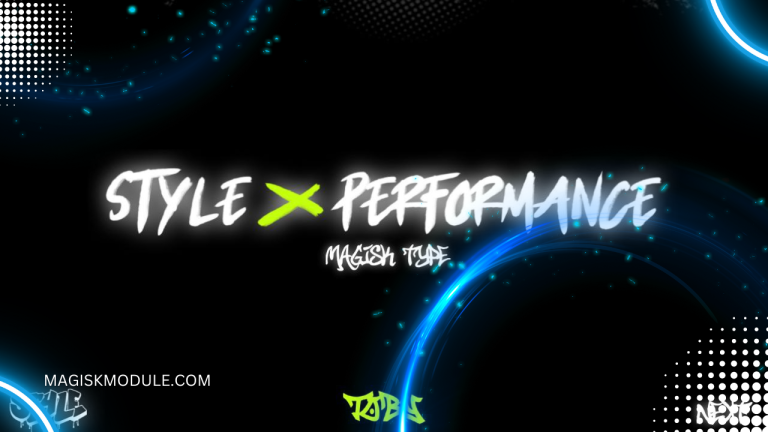 STYLe X PerforMANCE Best Gaming Magisk Module 2024