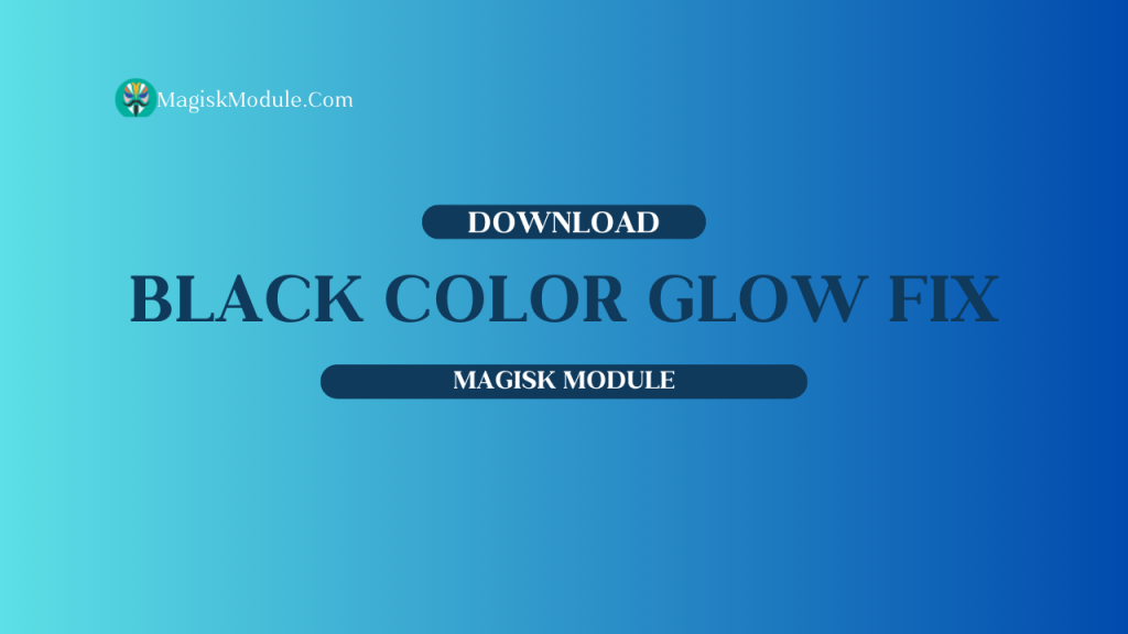 Black Color Glow Fix