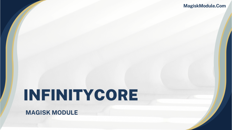 InfinityCore Magisk