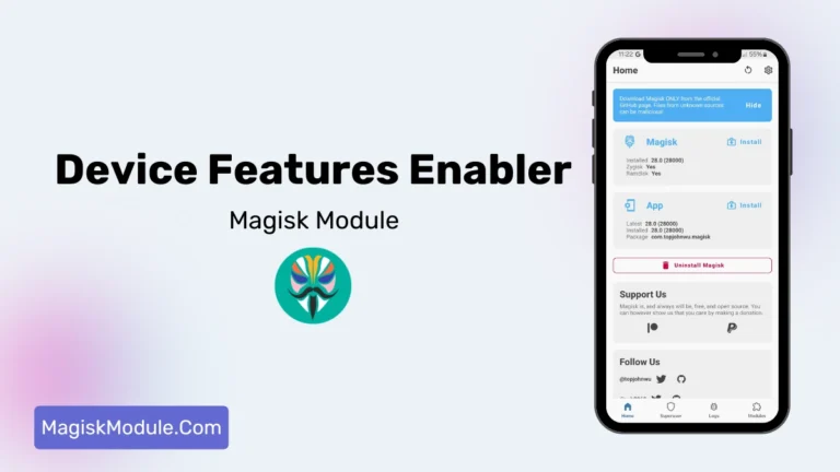 Device Features Enabler Magisk Module Latest 2025