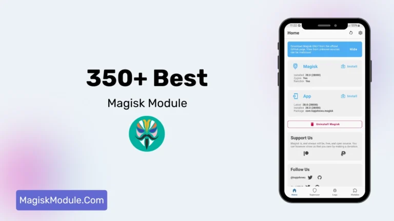 350+ Best Magisk Modules You Should Try in 2025