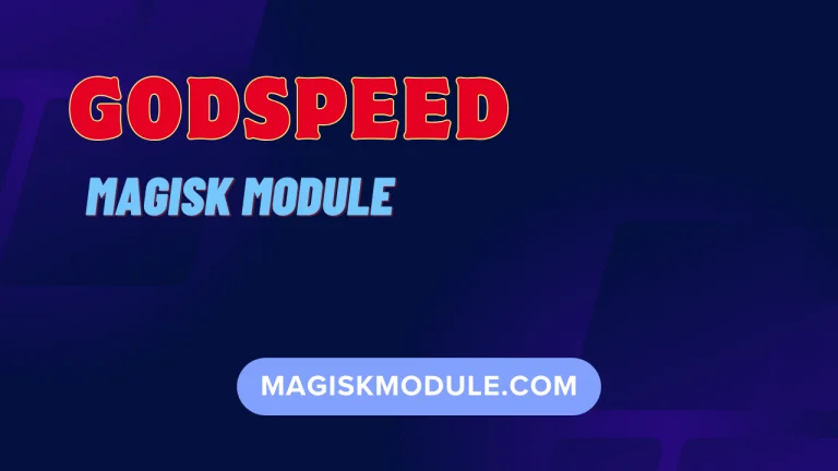 Godspeed Magisk Module Best in 2024