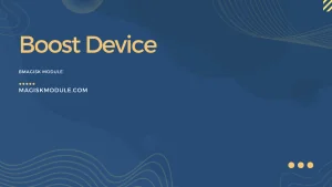 Boost Device Magisk Module