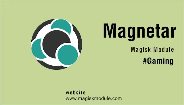 Magnetar Magisk Module Updated 2024