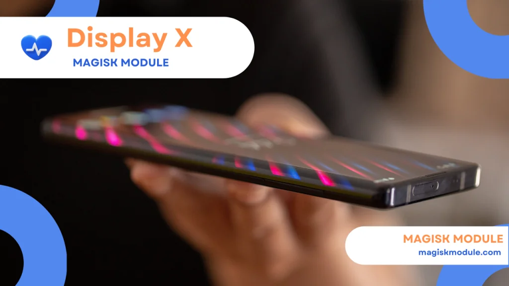 Display X Magisk Module