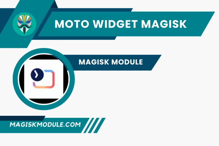 Moto Widget Magisk Module Latest 2024