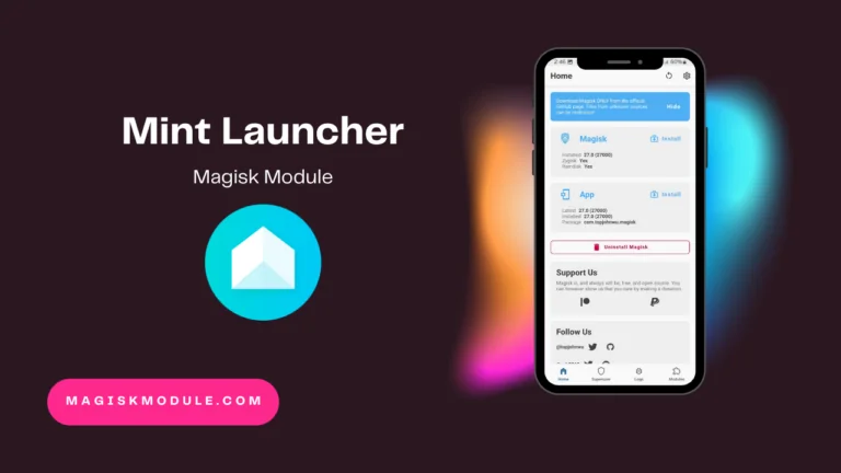 Mint Launcher Magisk Module You Should Try in 2024